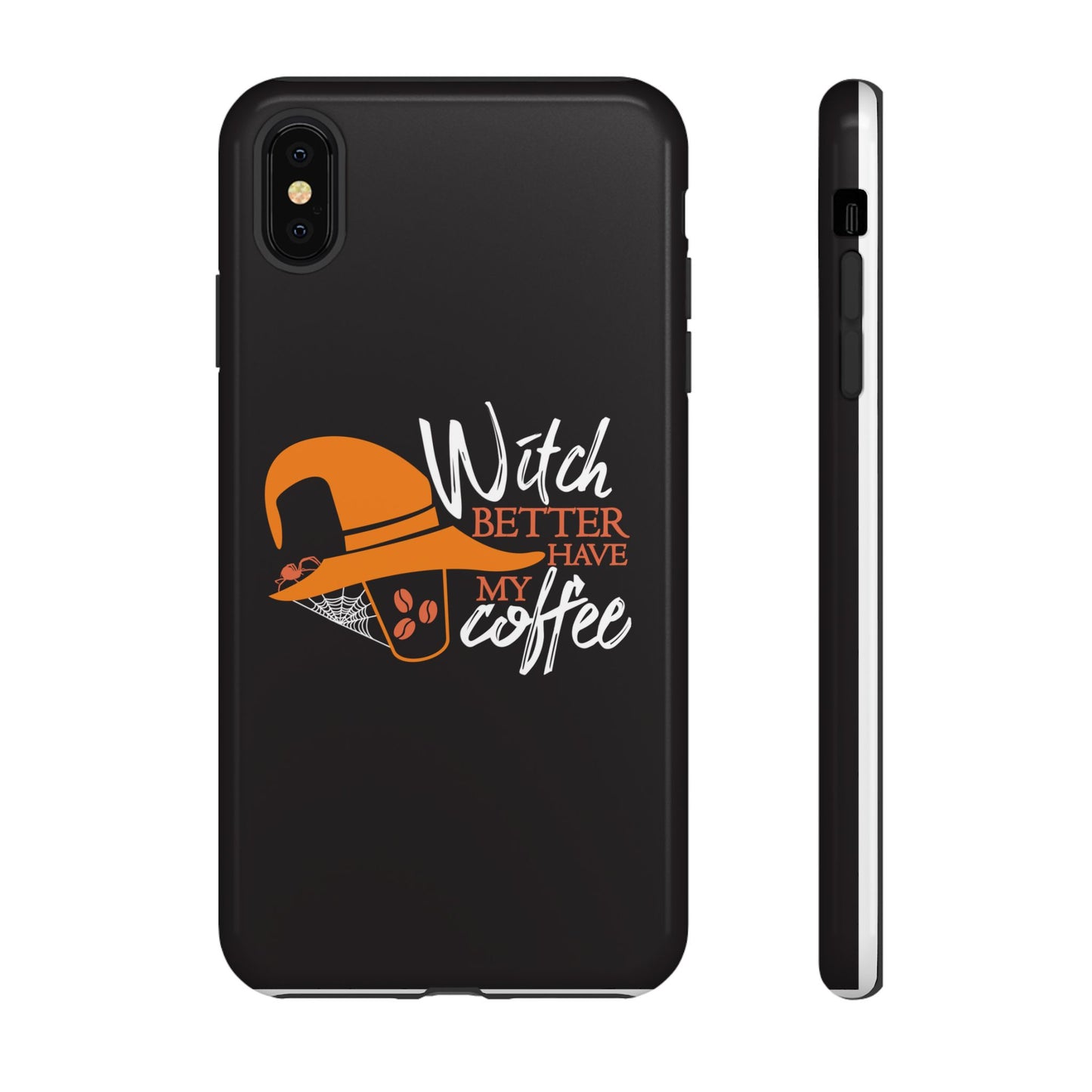 Witch Better Have My Coffee Phone Case