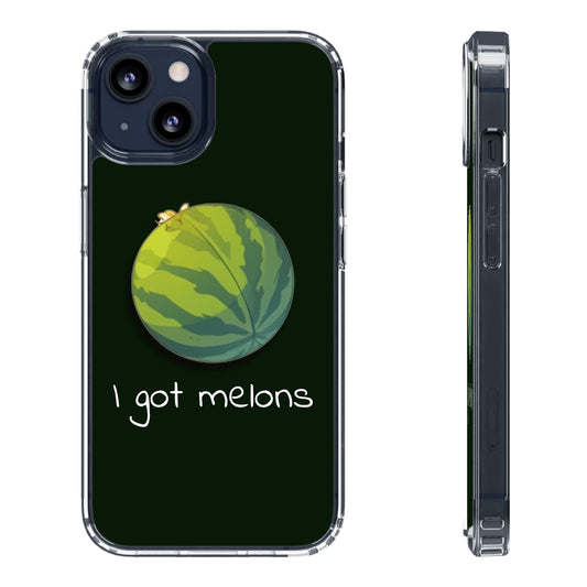 I Got Melons | Clear iPhone Case / Samsung Case