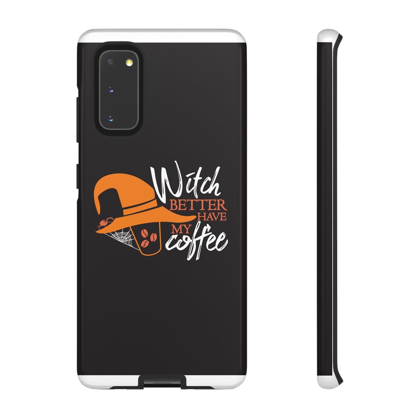 Witch Better Have My Coffee Phone Case